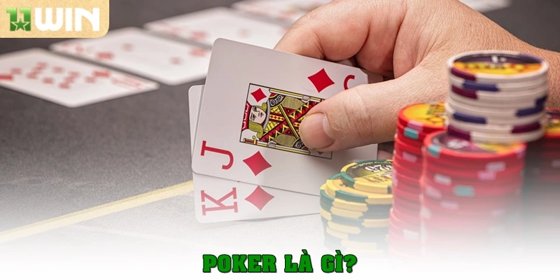 Poker là gì? 